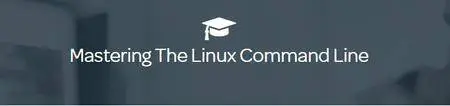 Mastering The Linux Command Line