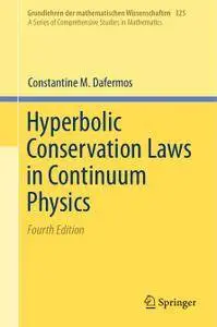 Hyperbolic Conservation Laws in Continuum Physics, Fourth Edition