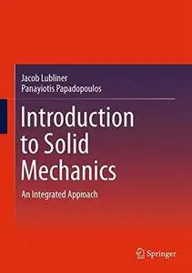 Introduction to Solid Mechanics: An Integrated Approach (Repost)