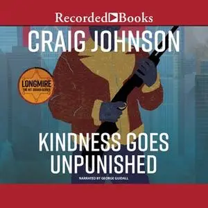 «Kindness Goes Unpunished» by Craig Johnson