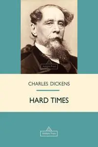 «Hard Times» by Charles Dickens