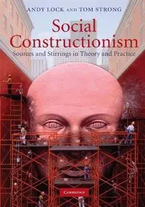 Social Constructionism: Sources and Stirrings in Theory and Practice