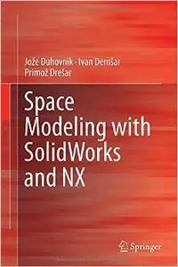 Space Modeling with SolidWorks and NX (repost)