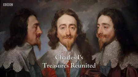 BBC - Charles I's Treasures Reunited (2018)