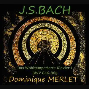 Dominique Merlet - J.S. Bach: Das Wohltemperierte Klavier I, BWV 846-869 (2018) [Official Digital Download 24/88]