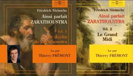 Friedrich Nietzsche, "Ainsi parlait Zarathoustra", vol. 1 et 2