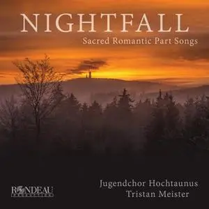 Jugendchor Hochtaunus & Tristan Meister - Nightfall - Sacred Romantic Part Songs (2019)