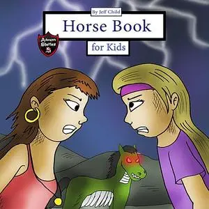 «Horse Book for Kids» by Jeff Child