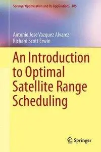 An Introduction to Optimal Satellite Range Scheduling