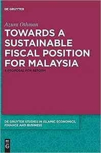 Sustainable Fiscal Position for Malaysia: A Proposal for Reform