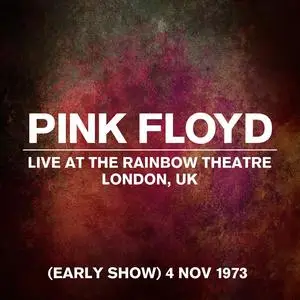 Pink Floyd - Live at the Rainbow Theatre, London, UK (Early Show) - 4 November 1973 (2023)