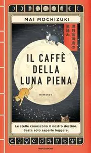 Mai Mochizuki - Il caffè della luna piena