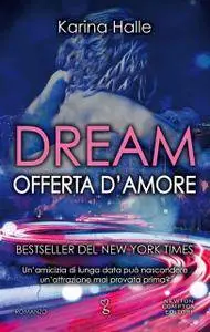 Karina Halle - Dream. Offerta d'amore