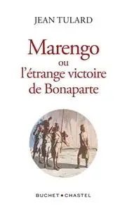 Jean Tulard, "Marengo ou l'étrange victoire de Bonaparte"