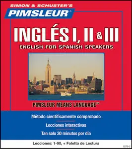 Pimsleur Ingles • English for Spanish Speakers • Levels 1-2-3 • Lessons 1-90