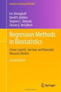 Regression Methods in Biostatistics: Linear, Logistic, Survival, and Repeated Measures Models 