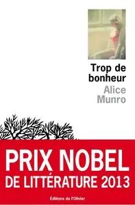 Alice Munro, "Trop de bonheur" - Prix Nobel de littérature 2013