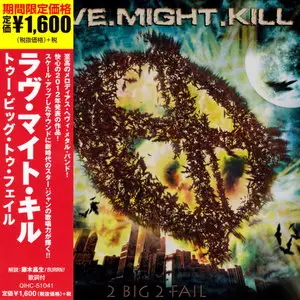 Love.Might.Kill - 2 Big 2 Fail (2012) [Japanese Ed. 2015]