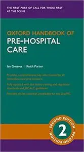 Oxford Handbook of Pre-hospital Care (Oxford Medical Handbooks), 2nd Edition