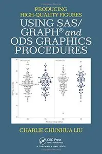 Producing High-Quality Figures Using SAS/GRAPH and ODS Graphics Procedures