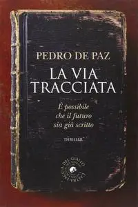 Pedro de Paz - La via tracciata