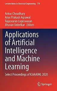 Applications of Artificial Intelligence and Machine Learning: Select Proceedings of ICAAAIML 2020 (Repost)