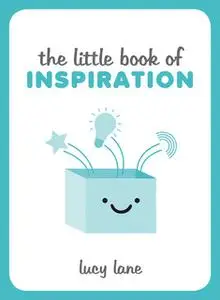 «The Little Book of Inspiration» by Lucy Lane