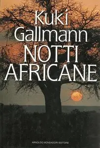 Gallmann Kuki - Notti Africane