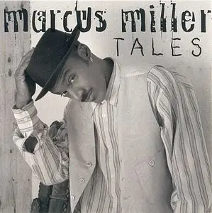 Marcus Miller - Tales (1995) {PRA Records} [Proper]