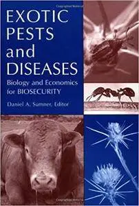 Exotic Pests and Diseases: Biology and Economics for Biosecurity