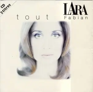 Lara Fabian: Discography (1991 - 2010)