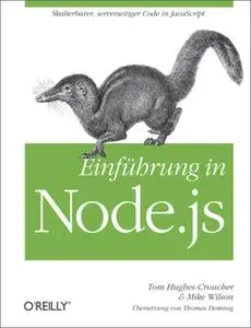 «Einführung in Node.js» by Tom Hughes-Croucher,Mike Wilson