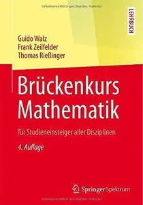 Brückenkurs Mathematik: für Studieneinsteiger aller Disziplinen (Repost)