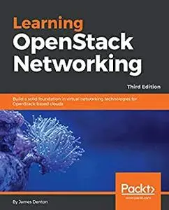 Learning OpenStack Networking, 3rd Edition