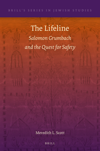 The Lifeline : Salomon Grumbach and the Quest for Safety