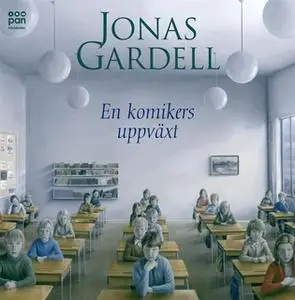 «En komikers uppväxt» by Jonas Gardell