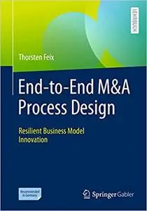 End-to-End M&A Process Design: Resilient Business Model Innovation