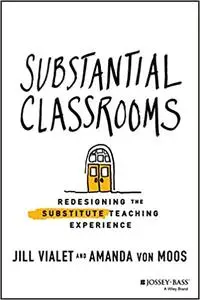 Substantial Classrooms: Redesigning the Substitute Teaching Experience