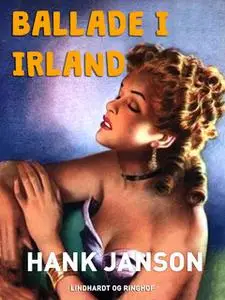 «Ballade i Irland» by Hank Janson