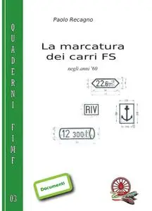 La Marcatura dei Carri FS