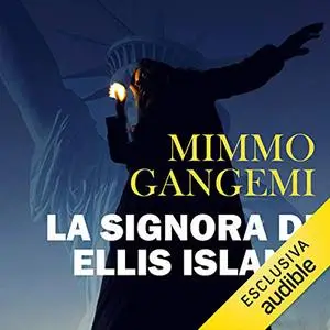 «La signora di Ellis Island» by Mimmo Gangemi