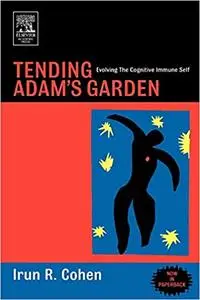 Tending Adam's Garden: Evolving the Cognitive Immune Self