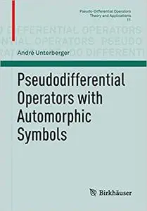 Pseudodifferential Operators with Automorphic Symbols Ed 201