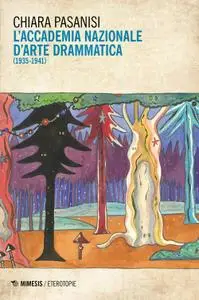 Chiara Pasanisi - L'Accademia nazionale d'arte drammatica (1935-1941)