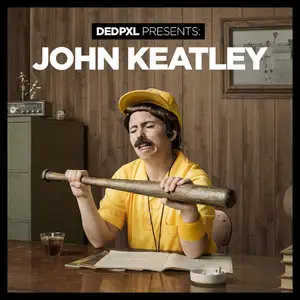 DEDPXL Presents: John Keatley