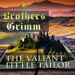 «The Valiant Little Tailor» by Brothers Grimm