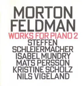 Morton Feldman - Works for Piano 2 (1994)