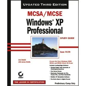  Lisa Donald, MCSA/MCSE Windows XP Professional Study Guide (70-270) (Repost) 