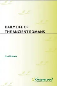 Daily Life of the Ancient Romans 