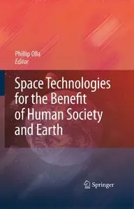 Space Technologies for the Benefit of Human Society and Earth (repost)